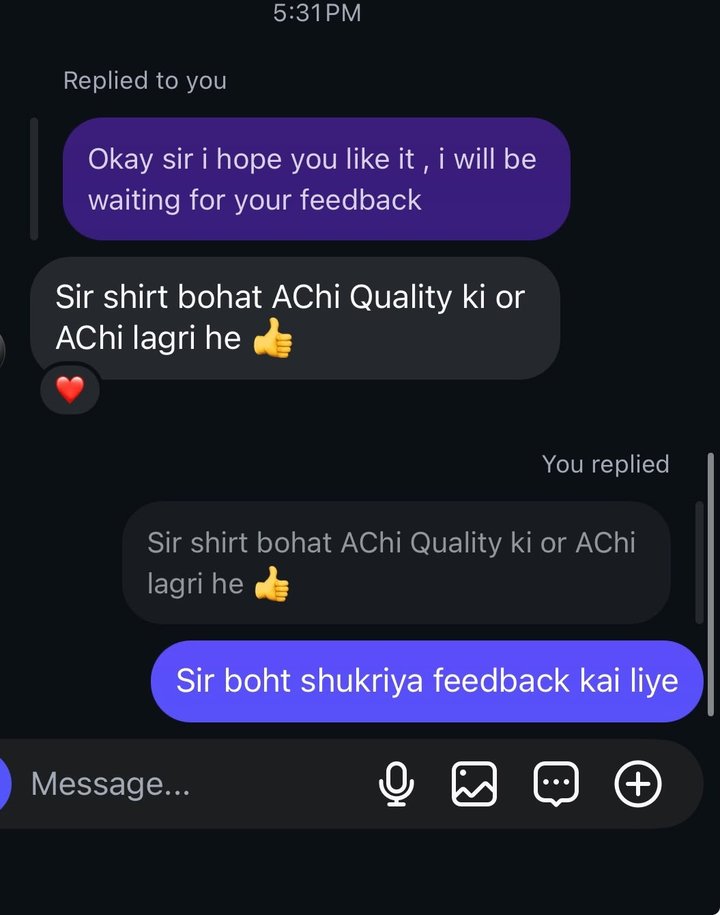 Customer message: Sir shirt bohat achi quality ki or achi lagri he